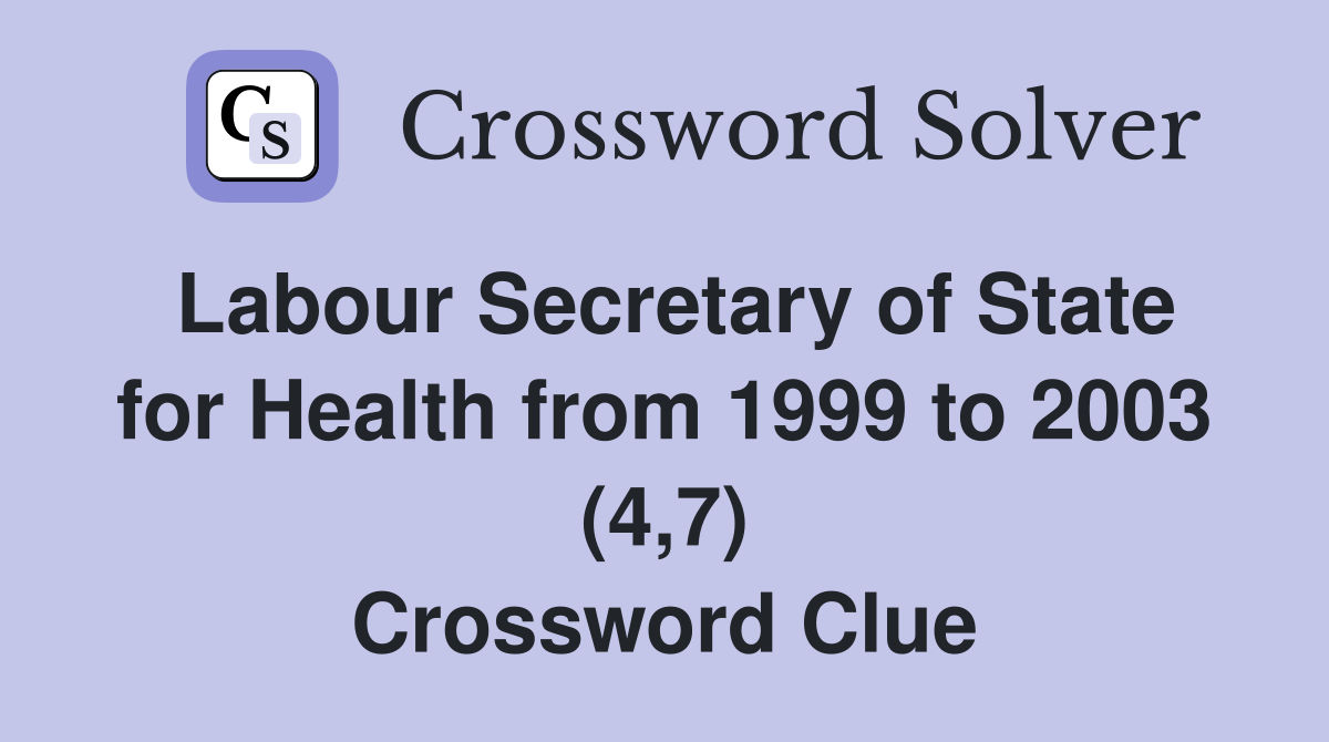 labour-secretary-of-state-for-health-from-1999-to-2003-4-7
